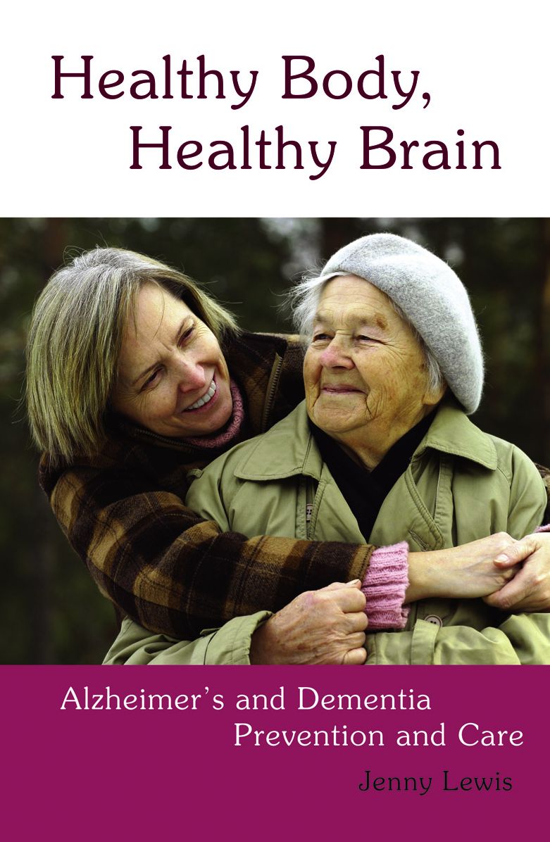 Healthy Body, Healthy Brain: Alzheimer's and Dementia Prevention and Care
