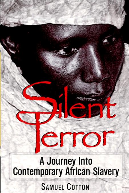Silent Terror: A Journey into Contemporary African Slavery