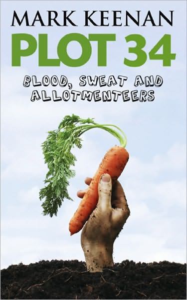 Plot 34: Blood, Sweat and Allotmenteers