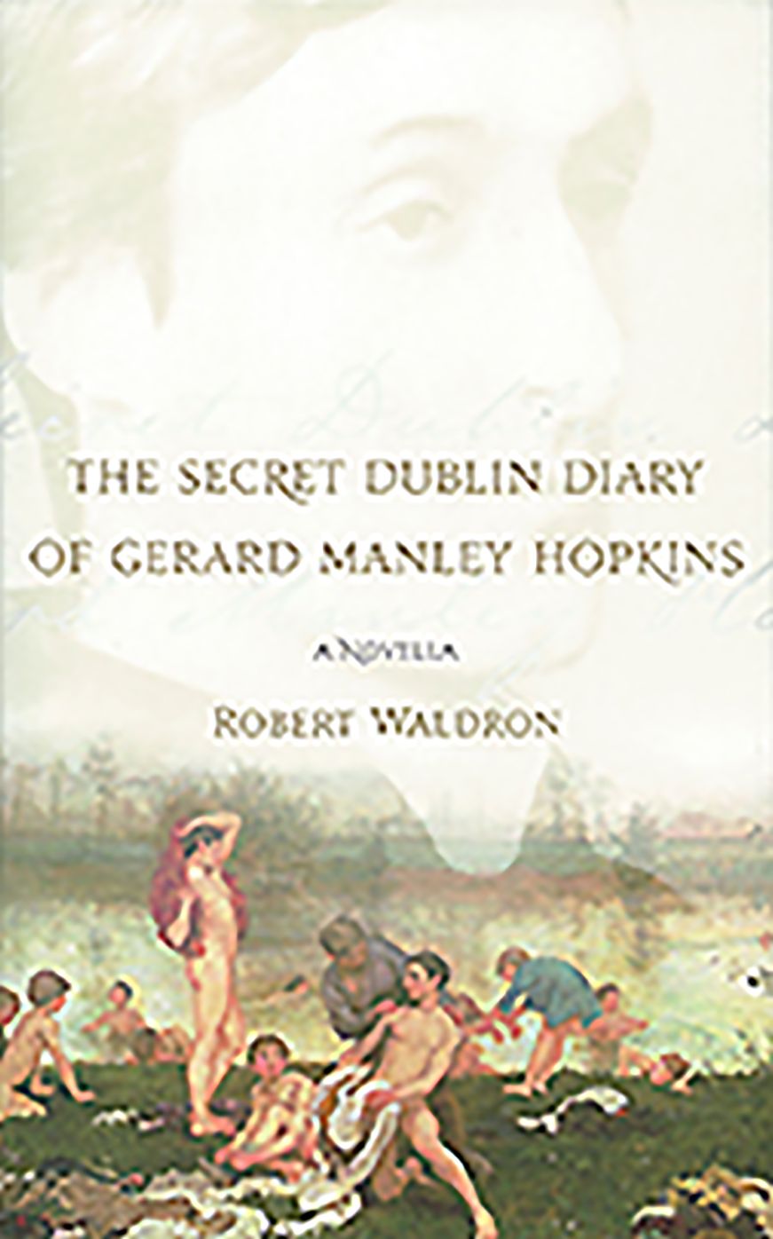 The Secret Dublin Diary of Gerard Manley Hopkins