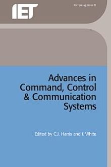 Advances in Command, Control and Communication Systems