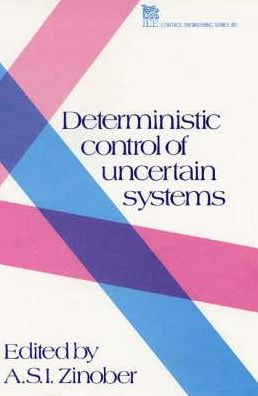 Deterministric Control of Uncertain Systems
