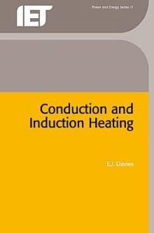 Conduction and Induction Heating (Power Engineering Series)