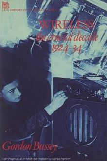 Wireless: The Crucial Decade 1924-34