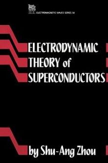 Electrodynamic Theory of Superconductors