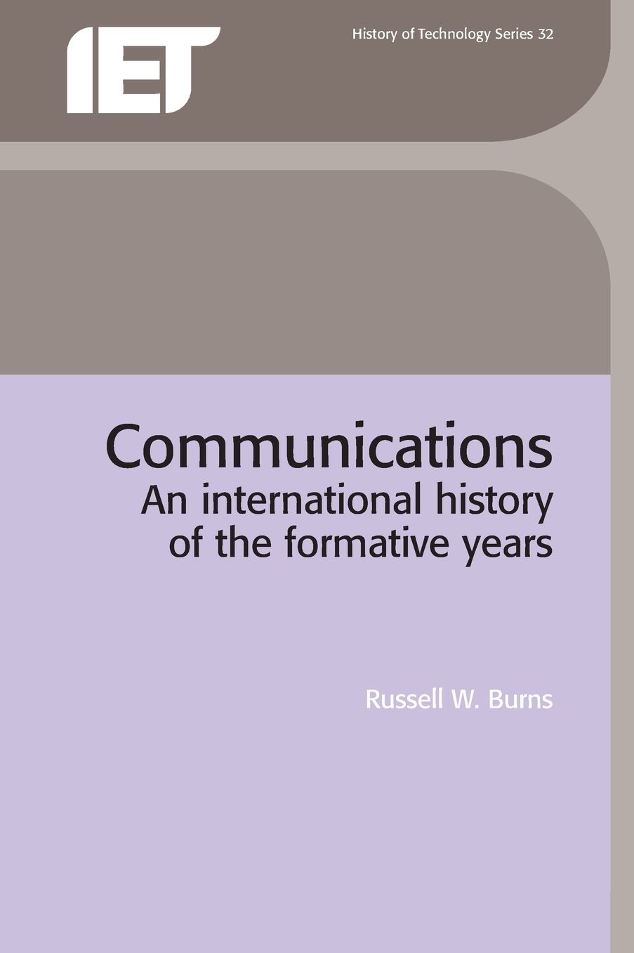 Communications: An International History of the Formative Years