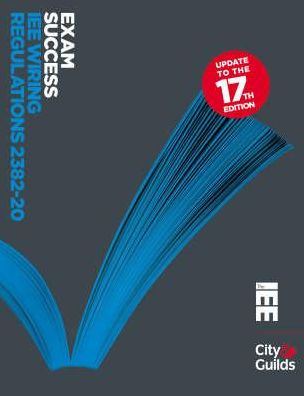 Exam Success: IEE Wiring Regulations 2382-20
