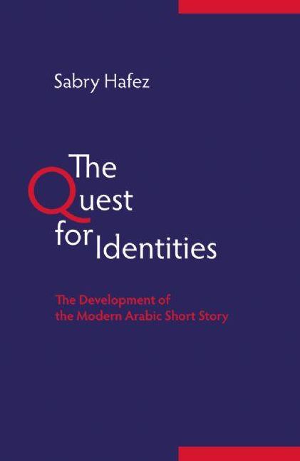 The Quest for Identities: The Development of the Modern Arabic Short Story