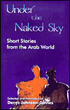 Under the Naked Sky: Short Stories from the Arab World