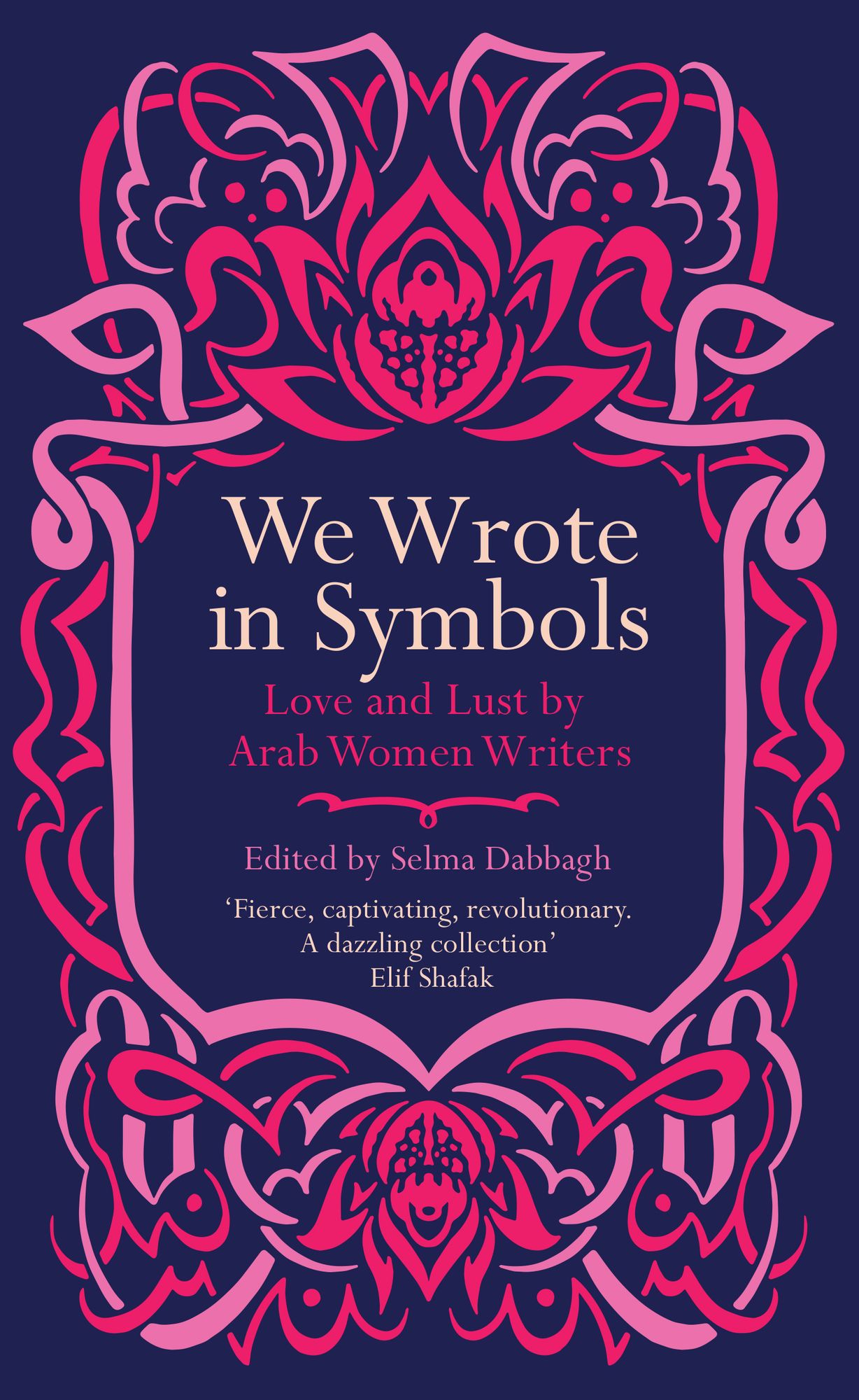 We Wrote in Symbols: Love and Lust by Arab Women Writers