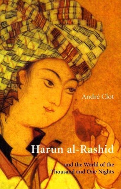 Harun al-Rashid & The World Of 1001 Nights