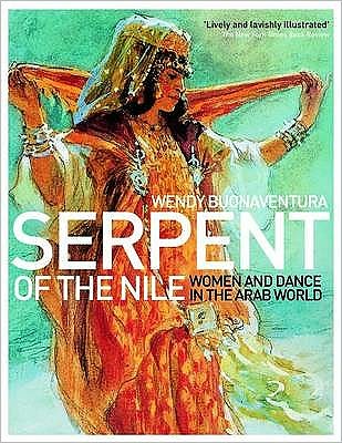 Serpent of the Nile : Women and Dance in the Arab World