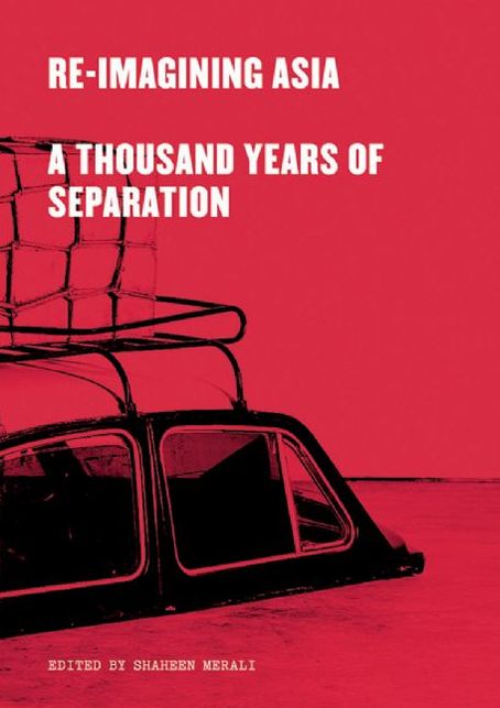 Re-Imagining Asia: A Thousand Years of Separation