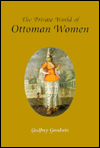 Private World of Ottoman Women: Women in Ottoman Times