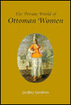 Private World of Ottoman Women: Women in Ottoman Times