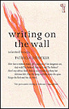 Writing on the Wall: Selected Essays