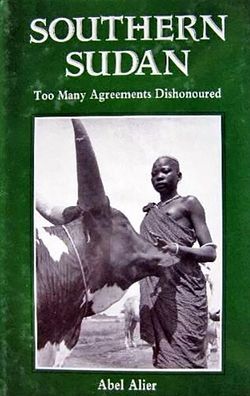 Southern Sudan: Too Many Agreements Dishonoured