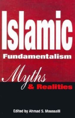 Islamic Fundamentalism: Myths and Realities