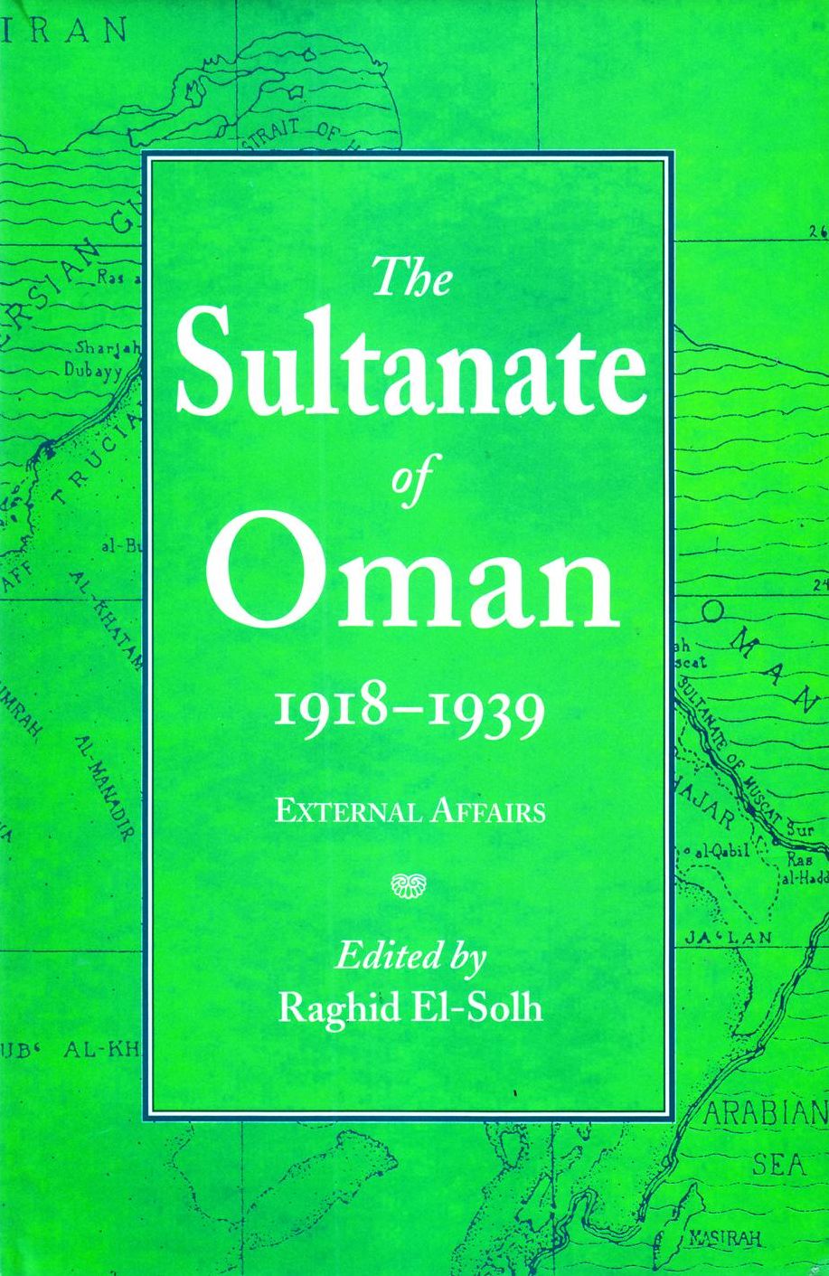 The Sultanate of Oman 1918-1939: Part I