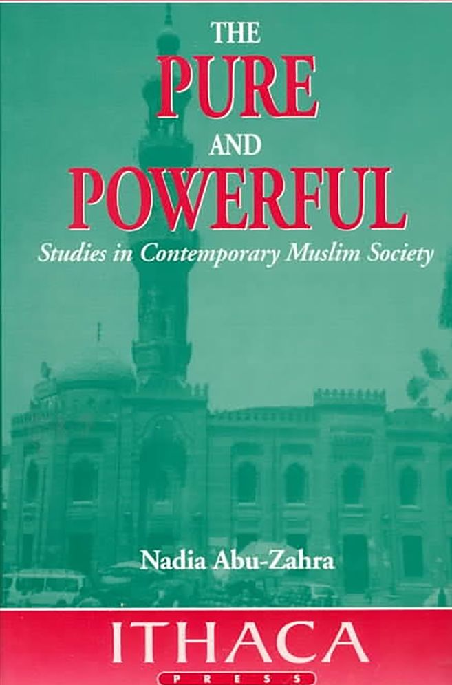 The Pure and Powerful: Studies in Contemporary Muslim Society