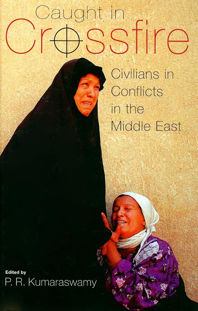 Caught in Crossfire: Civilians in Conflicts in the Middle East