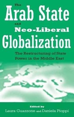 The Arab State and Neo-Liberal Globalization