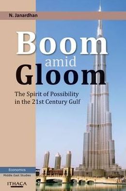 Boom amid Gloom: The Spirit of Possibility in the 21st Century Gulf