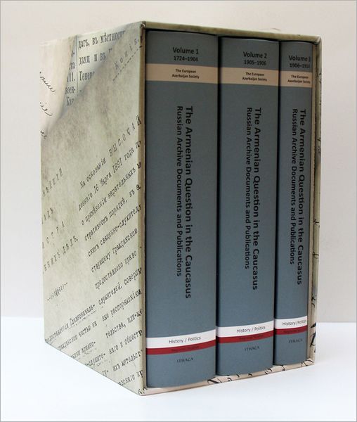 The Armenian Question in the Caucasus: Russian Archive Documents and Publications, 1724-1914 (Three Volume Set)