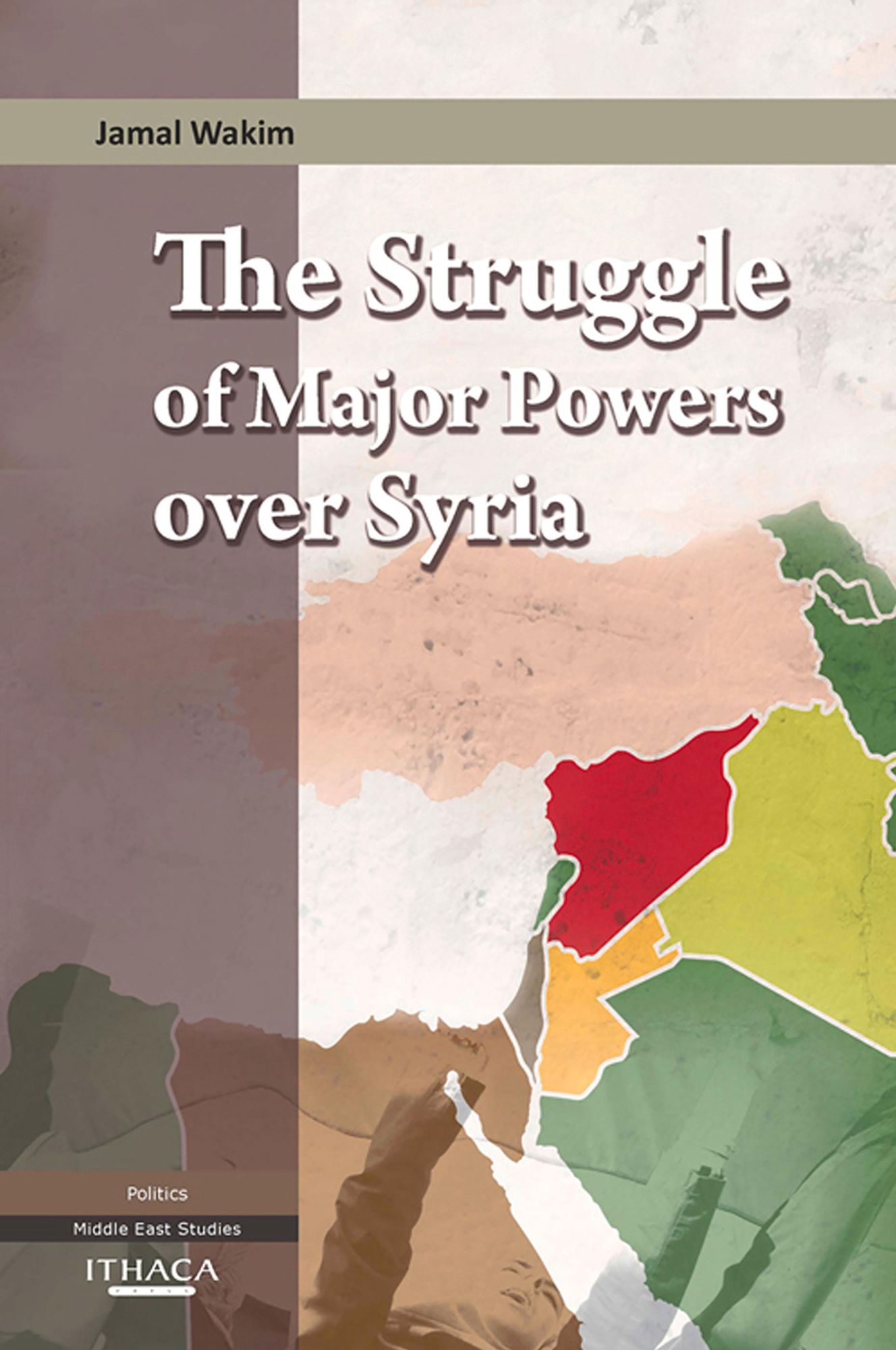 The The Struggle of Major Powers Over Syria