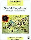 Social Cognition: How Individuals Construct Social Reality