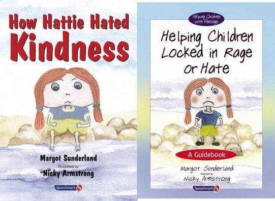 "How Hattie Hated Kindness" and "Helping Children Locked in Rage or Hate"