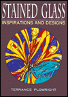 Stained Glass: Inspirations and Designs