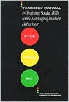 Teachers' Manual for Training Social Skills While Managing Student Behavior