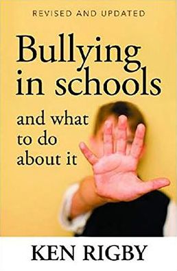 Bullying in Schools and What to Do about It: Revised and Updated
