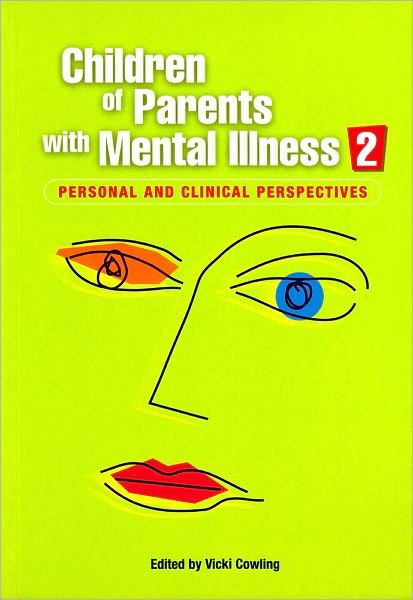 Children of Parents with Mental Illness 2: Personal and Clinical Perspectives