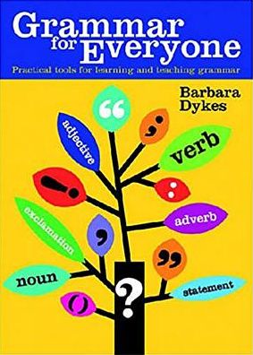 Grammar for Everyone: Practical Tools for Learning and Teaching Grammar