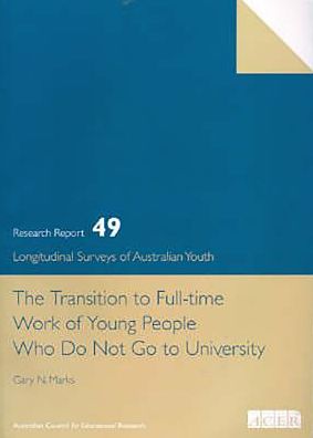 The Transition to Full-Time Work of Young People Who Do Not Go to University