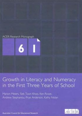 Growth in Literacy and Numeracy in the First Three Years of School