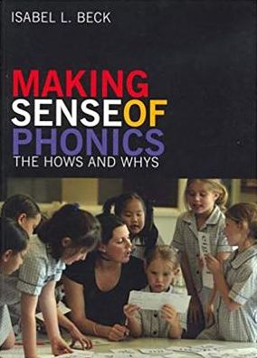 Making Sense of Phonics: The Hows and Whys