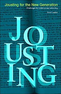 Jousting for the New Generation: Challenges to Contemporary Schooling