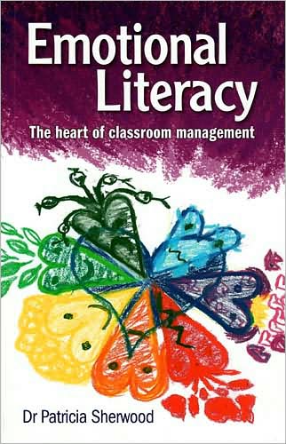Emotional Literacy: The heart of classroom Management