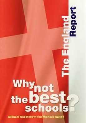 Why Not the Best Schools?: Case Studies: England