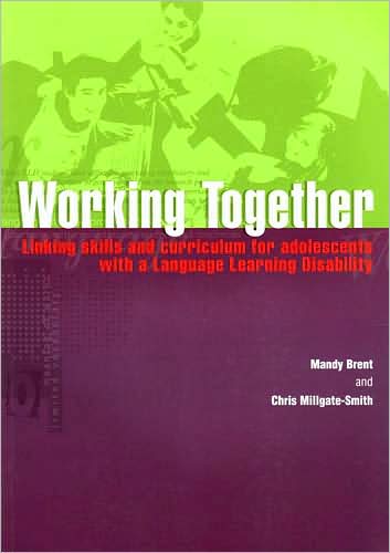 Working Together: Linking Skills and Curriculum for Adolescents with a Language Learning Disability