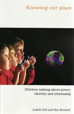 Knowing Our Place: Children Talking about Power, Identity and Citizenship