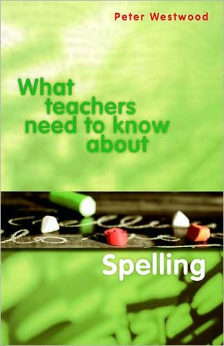 What Teachers Need to Know about Spelling