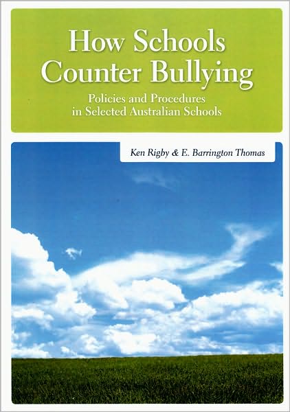 How Schools Counter Bullying: Policies and Procedures in Selected Australian Schools