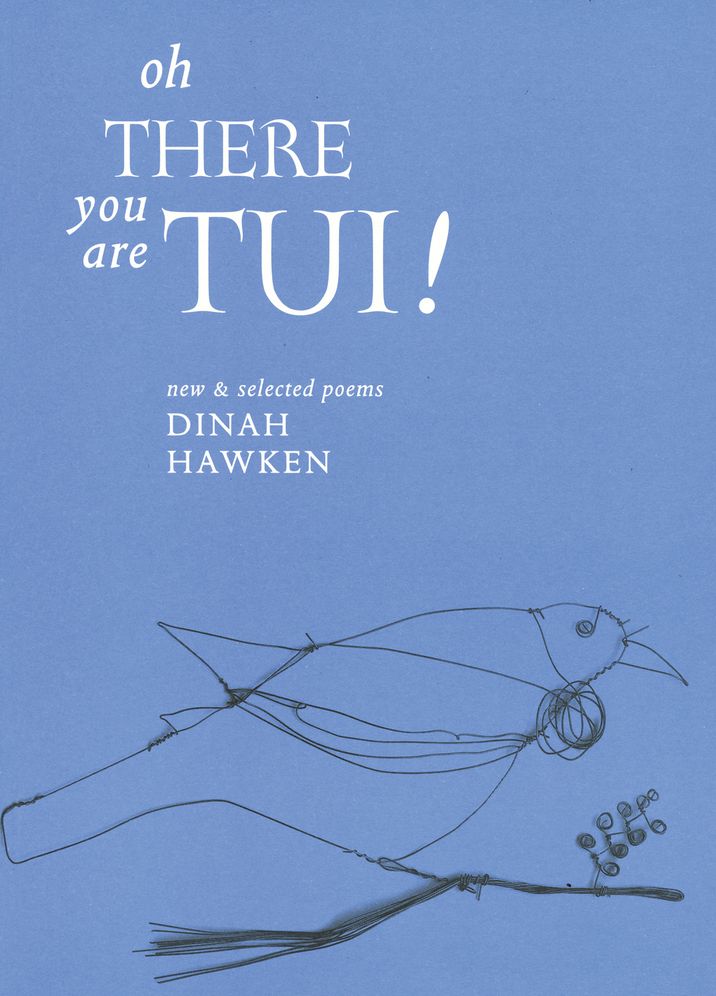 Oh There You Are Tui: New and Selected Poems