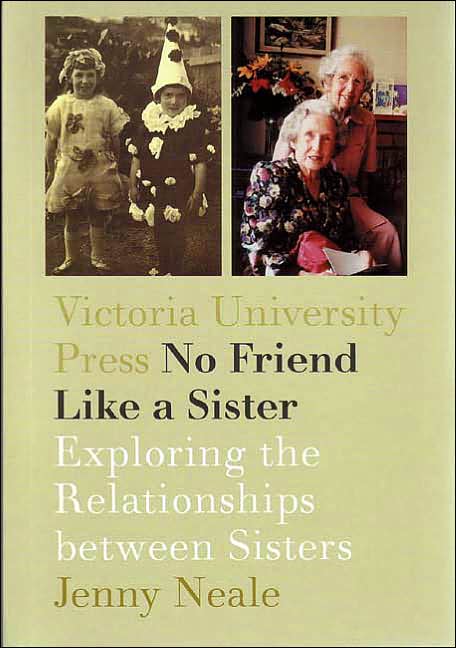 No Friend Like a Sister: Exploring the Relationships between Sisters