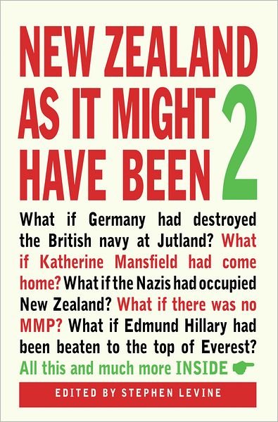 New Zealand As It Might Have Been 2: