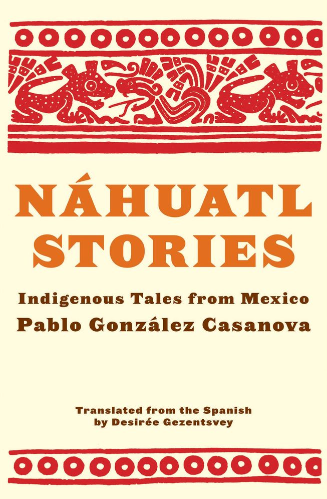 Nahuatl Stories: Indigenous Tales from Mexico